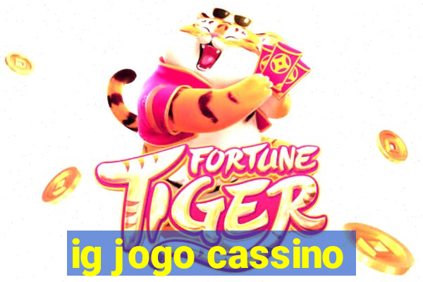 ig jogo cassino